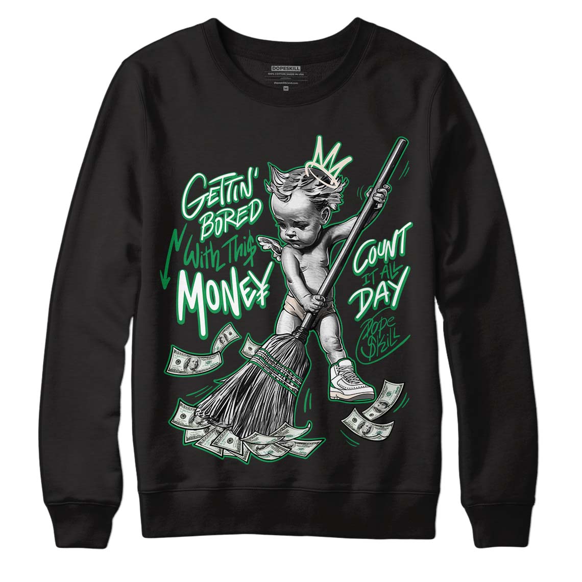 Jordan 2 Retro Lucky Green DopeSkill Sweatshirt Gettin Bored With This Money Graphic Streetwear - Black