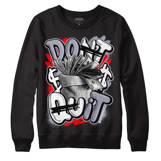 Jordan 13 Retro 'Black Flint' DopeSkill Sweatshirt Don't Quit Graphic Streetwear - Black