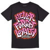 GS Pinksicle 5s DopeSkill T-Shirt Never Forget Loyalty Graphic - Black