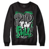 Jordan 3 WMNS “Lucky Green” DopeSkill Sweatshirt New Paid In Full Graphic Streetwear - Black