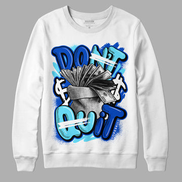 SB Dunk Argon DopeSkill Sweatshirt Don't Quit Graphic