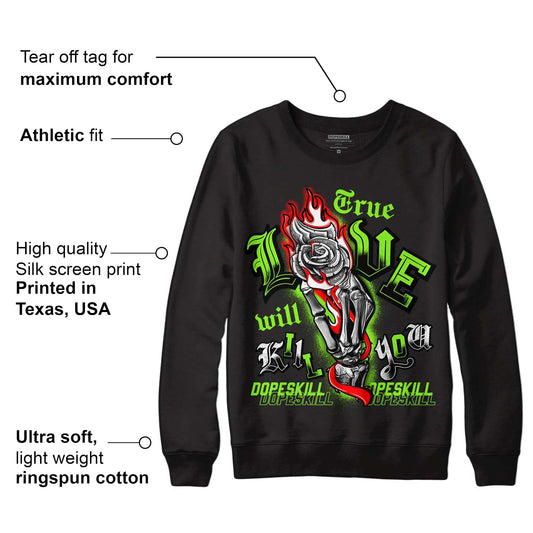 Neon Green Collection DopeSkill Sweatshirt True Love Will Kill You Graphic