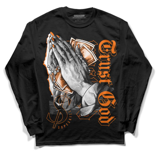 Orange Black White DopeSkill Long Sleeve T-Shirt Trust God Graphic - Black