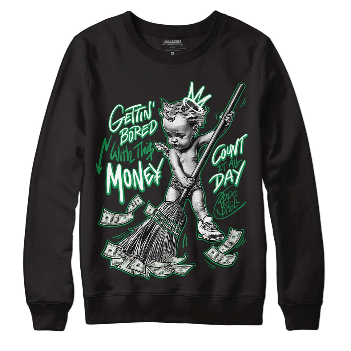 Jordan 3 WMNS “Lucky Green” DopeSkill Sweatshirt Gettin Bored With This Money Graphic Streetwear - Black