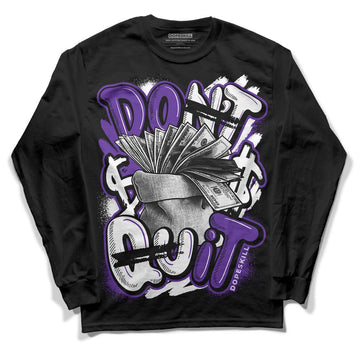 PURPLE Collection DopeSkill Long Sleeve T-Shirt Don't Quit Graphic - Black