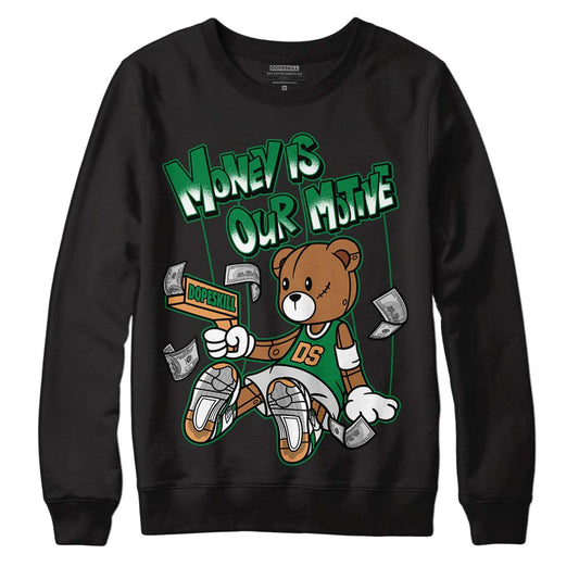 Nike SB x Jordan 4 “Pine Green” DopeSkill Sweatshirt Money Is Our Motive Bear Graphic Streetwear - Black