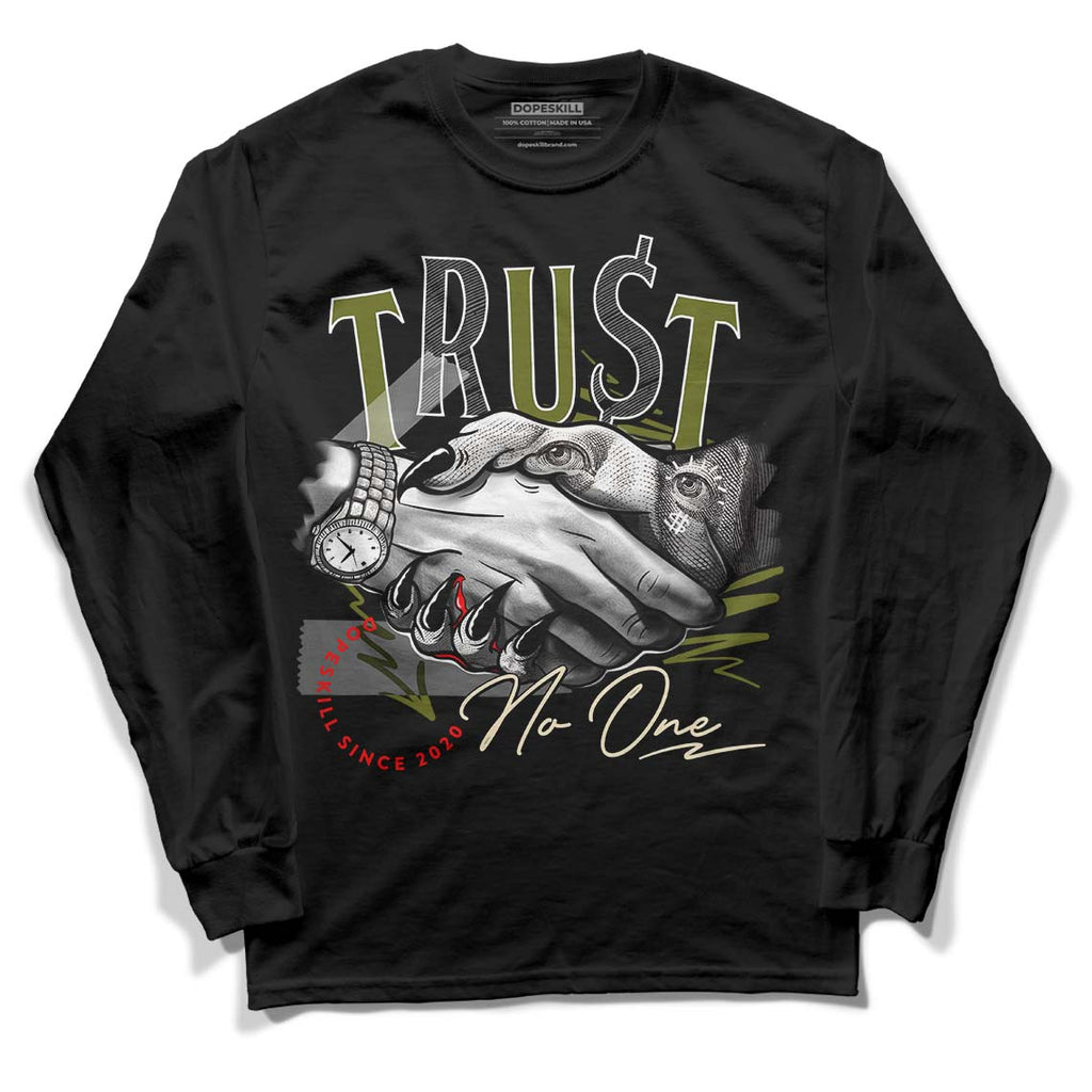 Travis Scott x Jordan 1 Low OG “Olive” DopeSkill Long Sleeve T-Shirt Trust No One Graphic Streetwear - Black