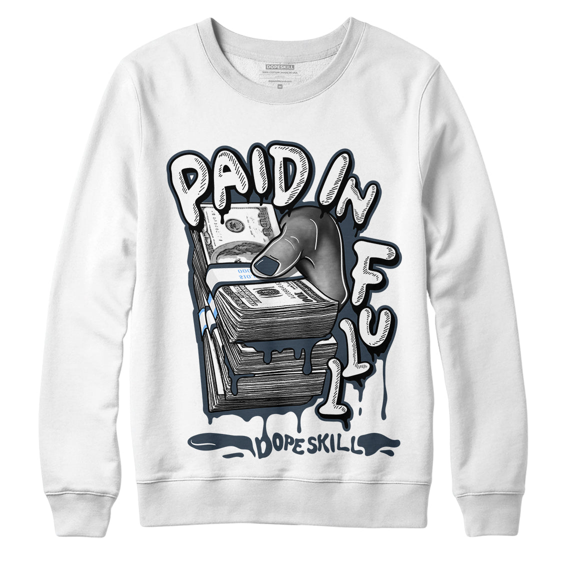 Jordan 6 Midnight Navy DopeSkill Sweatshirt Paid In Full Graphic