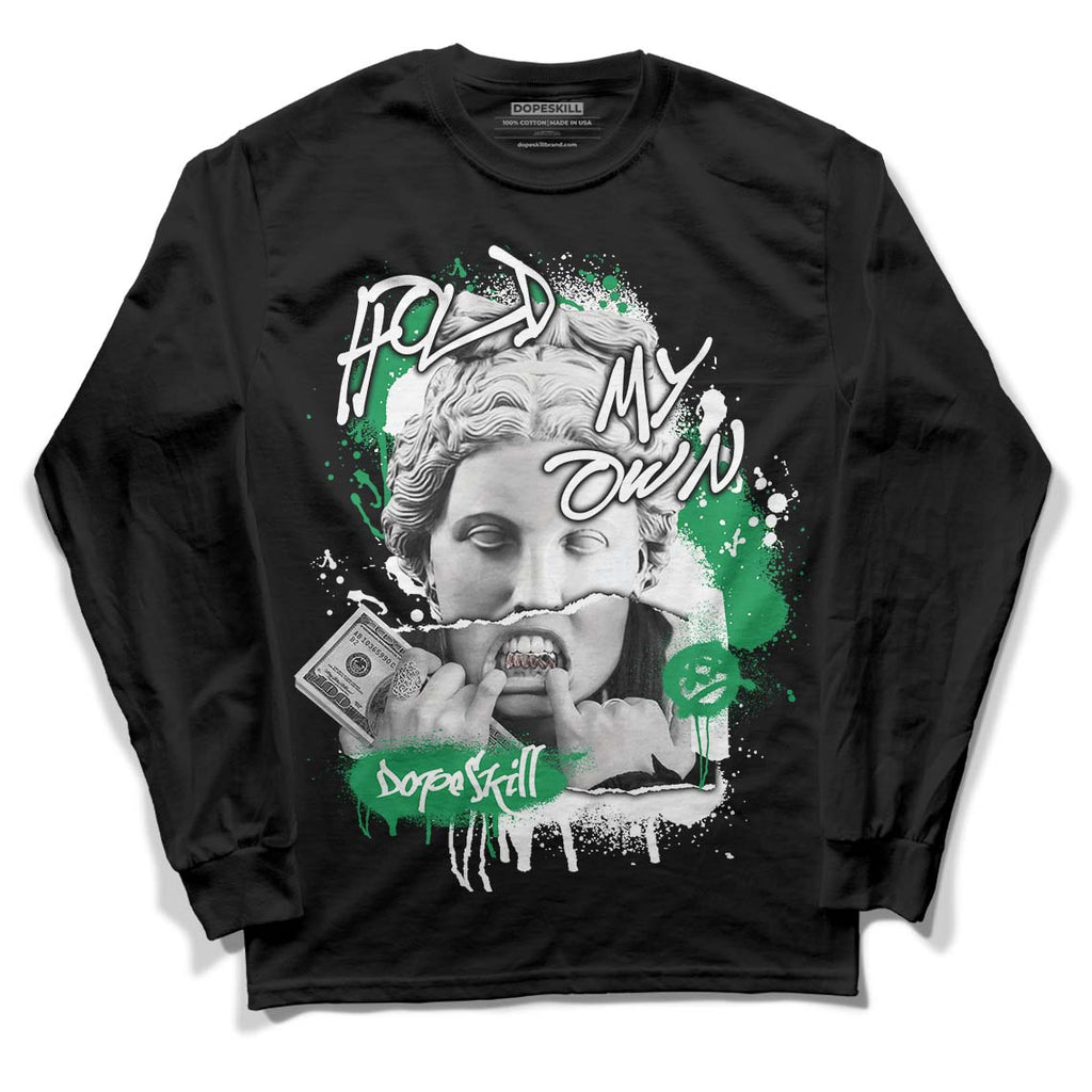 Jordan 6 Rings "Lucky Green" DopeSkill Long Sleeve T-Shirt Hold My Own Graphic Streetwear - Black