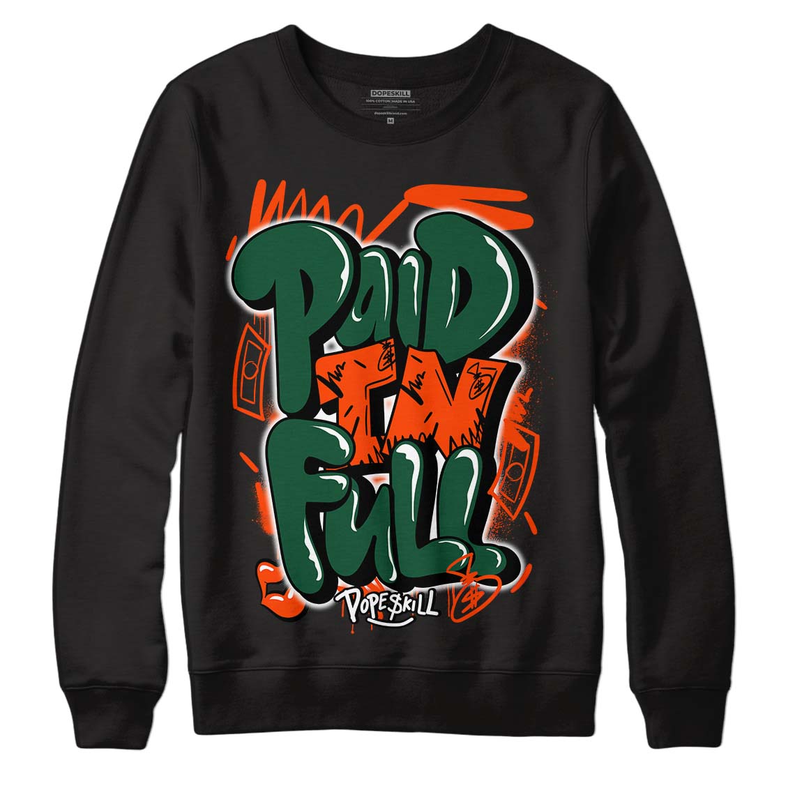 Dunk Low Team Dark Green Orange DopeSkill Sweatshirt New Paid In Full Graphic - Black