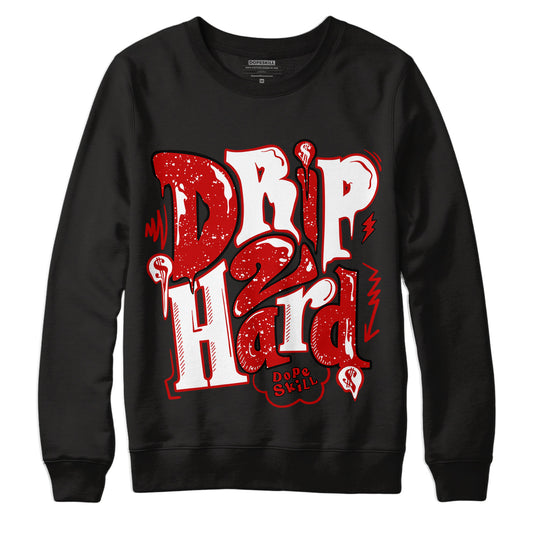 Jordan 6 “Red Oreo” DopeSkill Sweatshirt Drip Too Hard Graphic - Black 