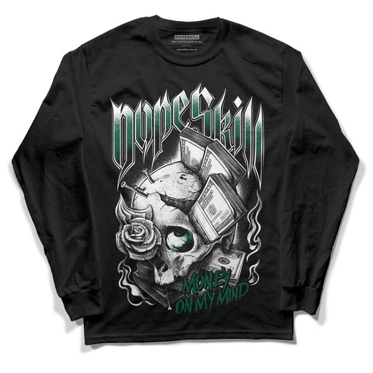 Lottery Pack Malachite Green Dunk Low DopeSkill Long Sleeve T-Shirt Money On My Mind Graphic - Black