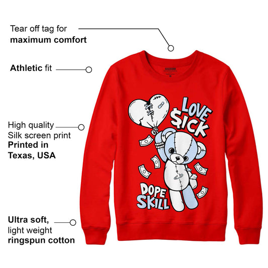 Cherry 11s DopeSkill Varsity Red Sweatshirt Love Sick Graphic