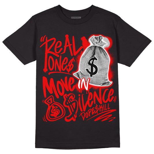 Cherry 11s DopeSkill T-Shirt Real Ones Move In Silence Graphic - Black