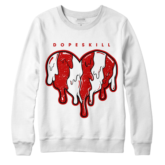 Jordan 6 “Red Oreo” DopeSkill Sweatshirt Slime Drip Heart Graphic - White 