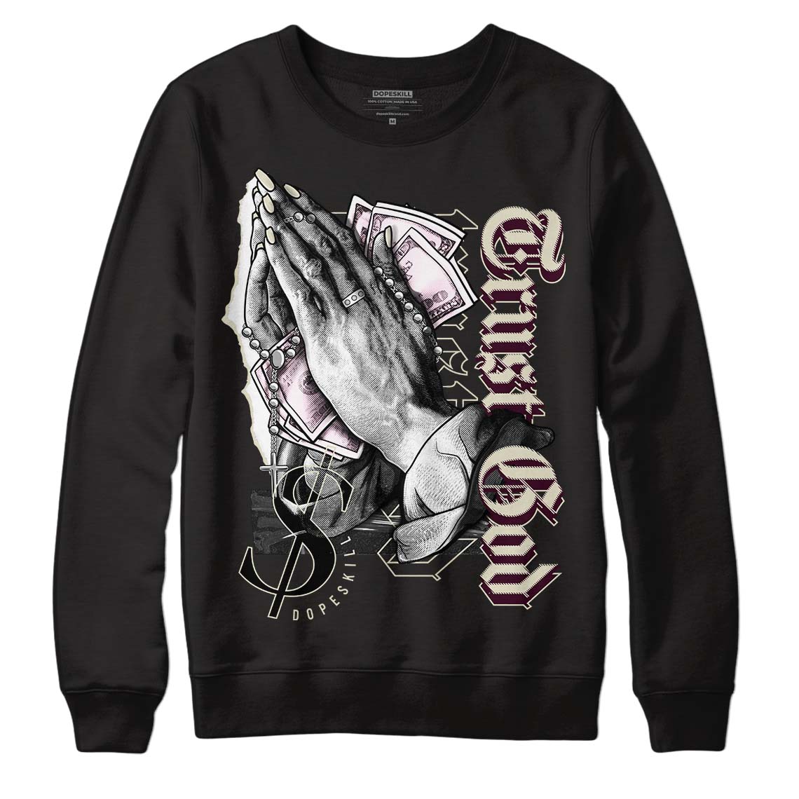 Dunk Low Night Maroon and Medium Soft Pink DopeSkill Sweatshirt Trust God Graphic Streetwear - Black