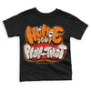 Wmns Dunk Low 'Magma Orange DopeSkill Toddler Kids T-shirt Homie Don't Play That Graphic Streetwear - Black