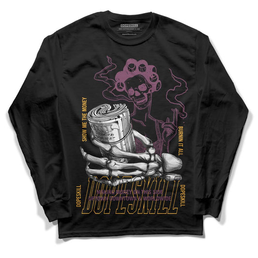 Brotherhood 1s High OG DopeSkill Long Sleeve T-Shirt Show Me The Money Graphic - Black