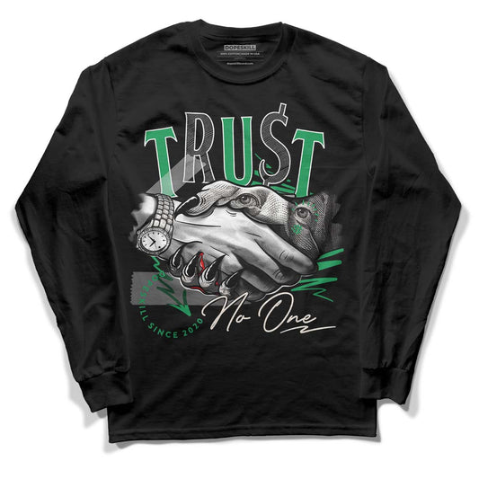 Jordan 2 Retro Lucky Green DopeSkill Long Sleeve T-Shirt Trust No One Graphic Streetwear - Black 