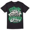 Jordan 2 Retro Lucky Green DopeSkill T-Shirt Never Forget Loyalty Graphic Streetwear  - Black 