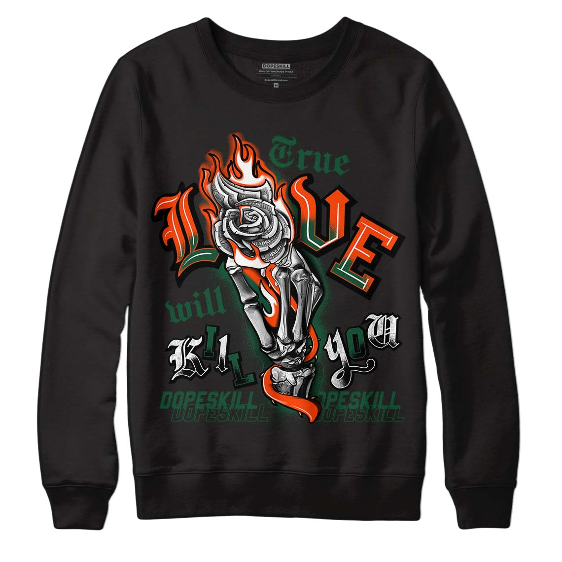 Dunk Low Team Dark Green Orange DopeSkill Sweatshirt True Love Will Kill You Graphic - Black