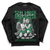 Jordan 1 Low Lucky Green DopeSkill Long Sleeve T-Shirt Real Lover Graphic Streetwear - Black