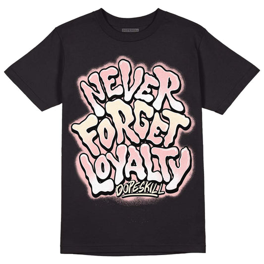 Jordan 1 High OG WMNS Washed Pink DopeSkill T-Shirt Never Forget Loyalty Graphic Streetwear - Black