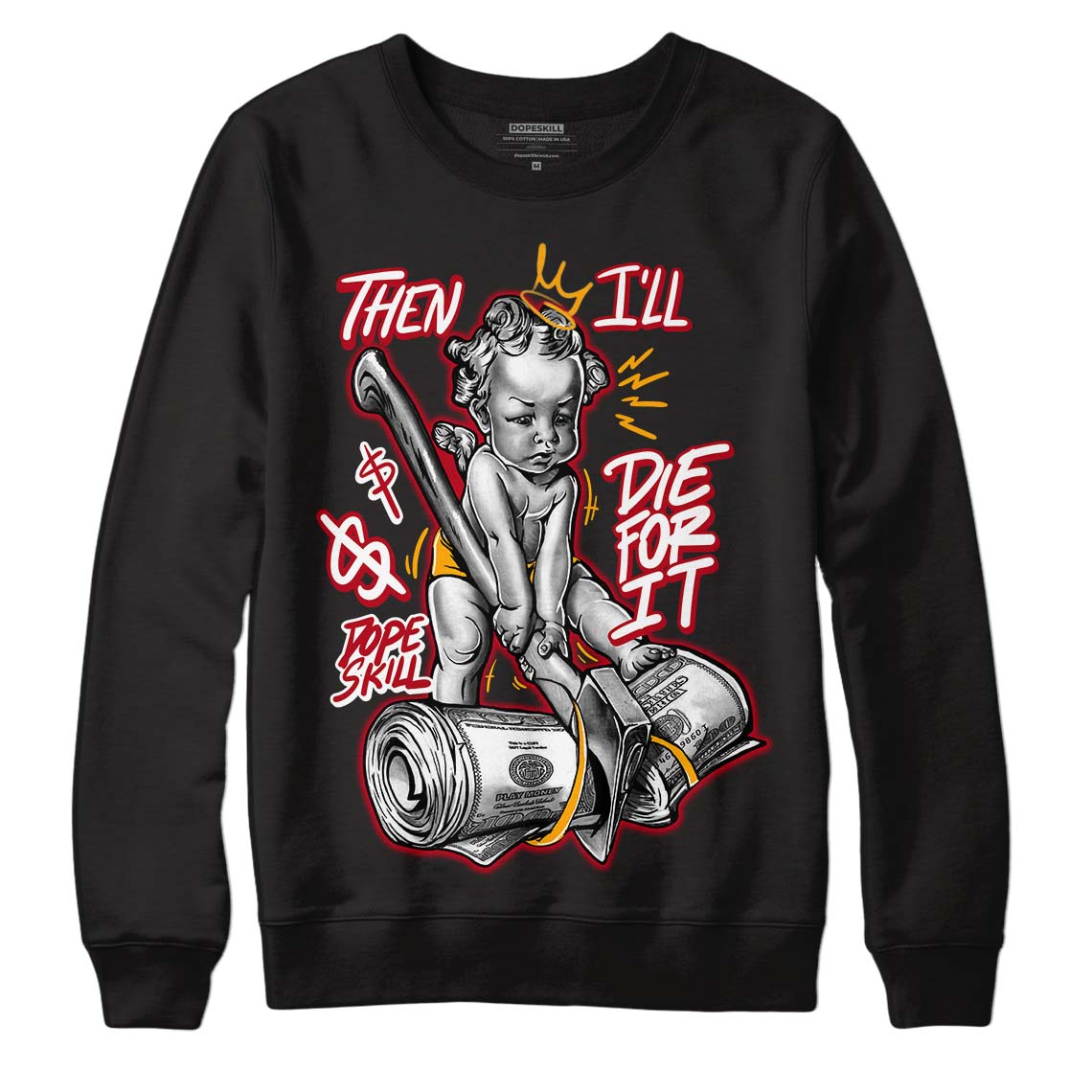 Cardinal 7s DopeSkill Sweatshirt Then I'll Die For It Graphic - Black 