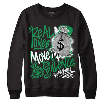 Jordan 1 Low Lucky Green DopeSkill Sweatshirt Real Ones Move In Silence Graphic Streetwear - Black