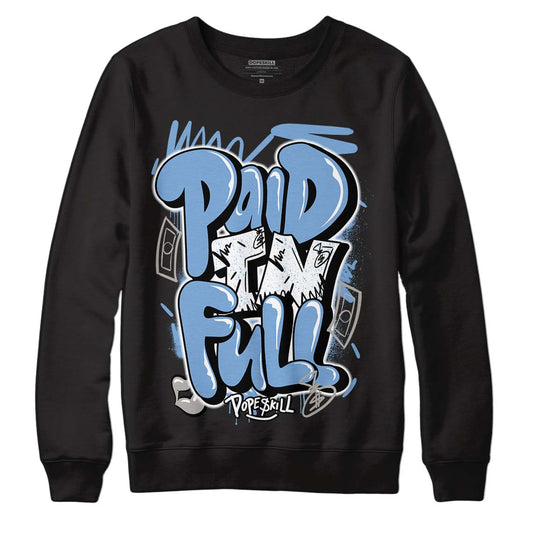 Jordan 5 Retro University Blue DopeSkill Sweatshirt New Paid In Full Graphic Streetwear - Black