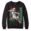 Nike SB x Jordan 4 “Pine Green” DopeSkill Sweatshirt You Got All My Love Graphic Streetwear - Black