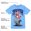 University Blue 6s DopeSkill University Blue T-shirt Stay High Graphic