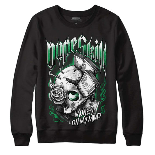 Jordan 3 WMNS “Lucky Green” DopeSkill Sweatshirt Money On My Mind Graphic Streetwear - Black