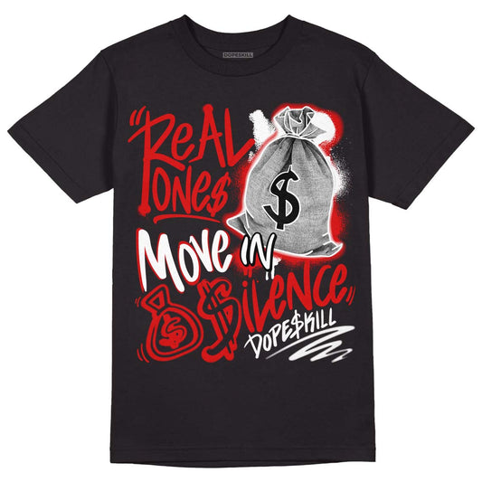 Jordan 12 Retro ‘Gym Red’  DopeSkill T-Shirt Real Ones Move In Silence Graphic Streetwear - Black 