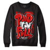 Jordan 12 Retro ‘Gym Red’ DopeSkill Sweatshirt New Paid In Full Graphic Streetwear - Black 