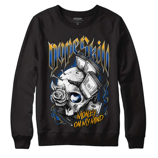 Dunk Blue Jay and University Gold DopeSkill Sweatshirt Money On My Mind Graphic Streetwear - Black