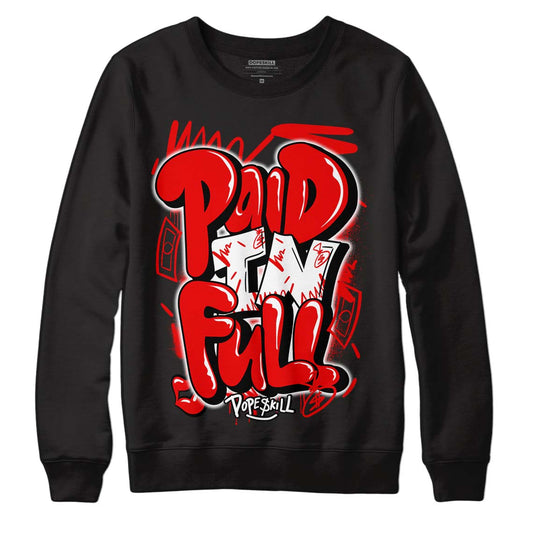 Cherry 11s DopeSkill Sweatshirt New Paid In Full Graphic - Black