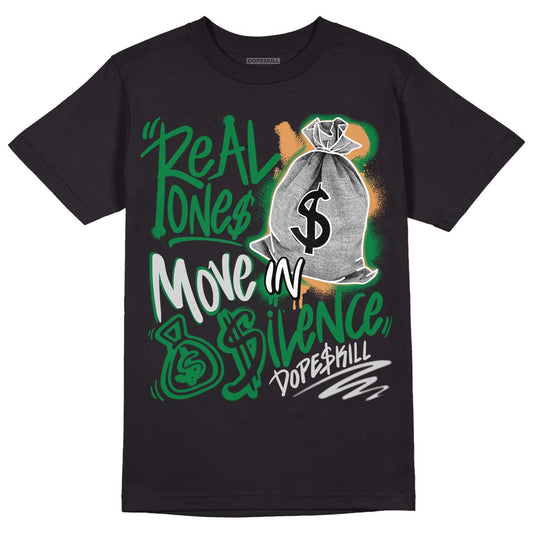 Nike SB x Jordan 4 “Pine Green” DopeSkill T-Shirt Real Ones Move In Silence Graphic Streetwear - Black