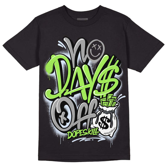 Green Bean 5s DopeSkill T-Shirt No Days Off Graphic - Black 