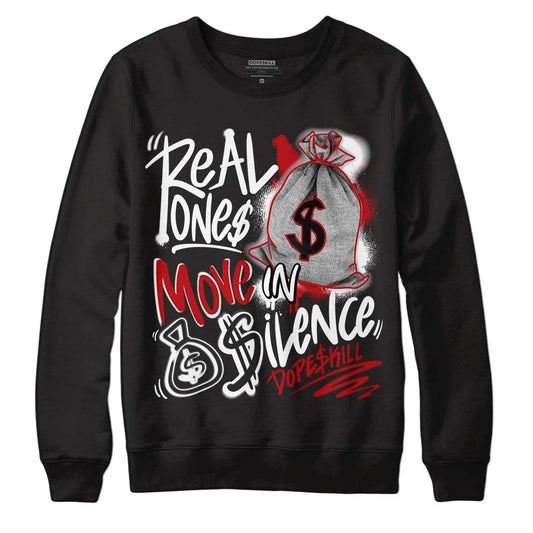 Jordan 13 Retro Playoffs DopeSkill Sweatshirt Real Ones Move In Silence Graphic Streetwear  - Black