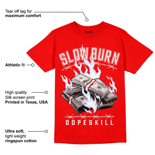 Cherry 11s DopeSkill Varsity Red T-shirt Slow Burn Graphic