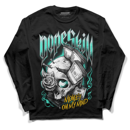 New Emerald 1s DopeSkill Long Sleeve T-Shirt Money On My Mind Graphic - Black