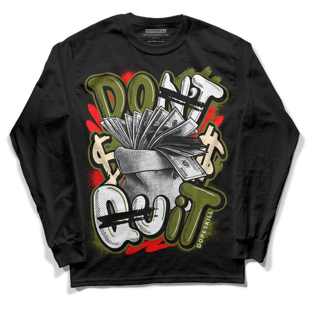 Travis Scott x Jordan 1 Low OG “Olive” DopeSkill Long Sleeve T-Shirt Don't Quit Graphic Streetwear - Black
