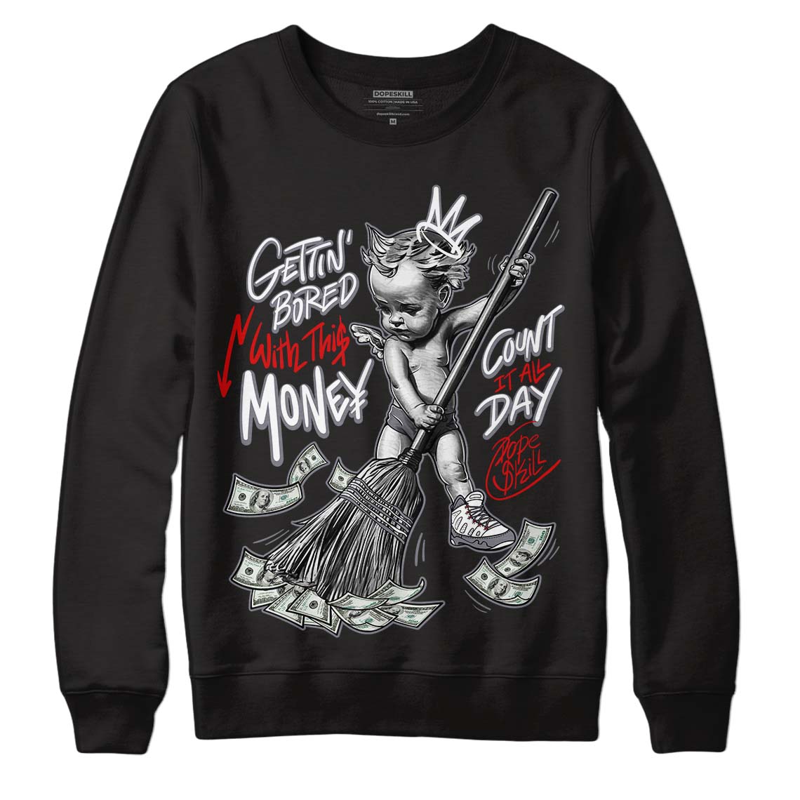 Fire Red 9s DopeSkill Sweatshirt Gettin Bored With This Money Graphic  - Black 