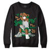 Nike SB x Jordan 4 “Pine Green” DopeSkill Sweatshirt If You Aint Graphic Streetwear - Black