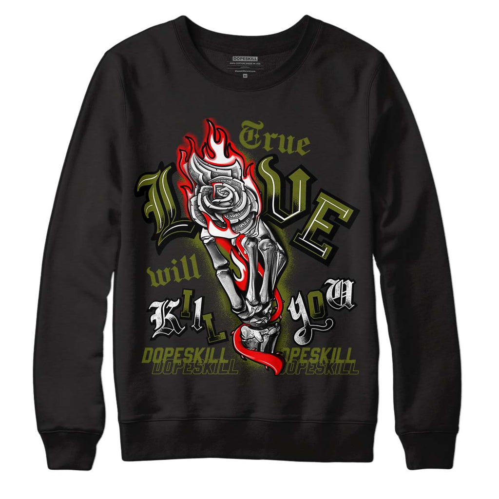 Travis Scott x Jordan 1 Low OG “Olive” DopeSkill Sweatshirt True Love Will Kill You Graphic Streetwear - Black