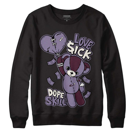 A Ma Maniére x Jordan 4 Retro ‘Violet Ore’  DopeSkill Sweatshirt Love Sick Graphic Streetwear - Black 