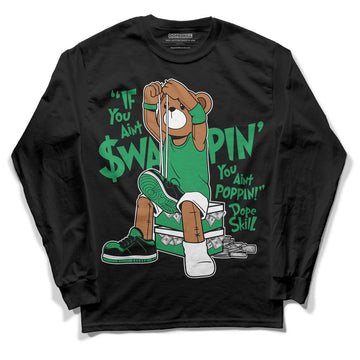 Jordan 1 Low Lucky Green DopeSkill Long Sleeve T-Shirt If You Aint Graphic Streetwear - Black