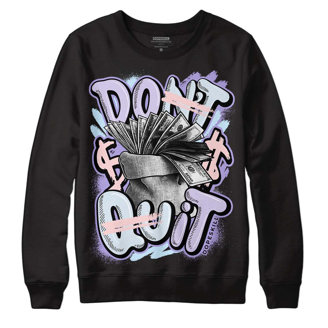 Easter Dunk Low DopeSkill Sweatshirt Don't Quit Graphic - Black