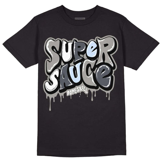Jordan 6 Retro Cool Grey DopeSkill T-Shirt Super Sauce Graphic Streetwear - Black